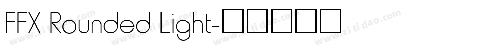 FFX Rounded Light字体转换
